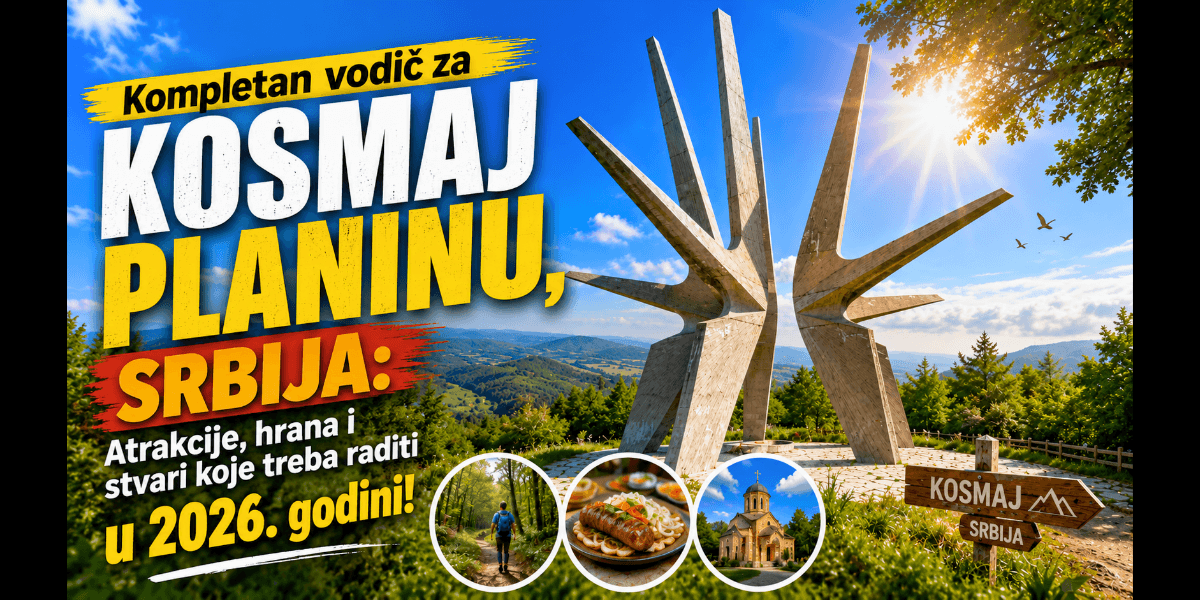 Planina Kosmaj: Kompletan vodič za atrakcije, hranu i aktivnosti u 2026. godini